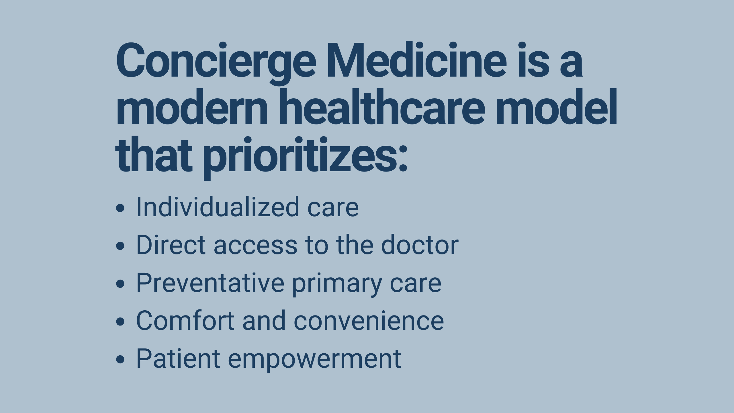 Concierge Medicine: Individualized Care, Direct Access to the Doctor, Preventative Primary Care, Comfort and Convenience, Patient Empowerment